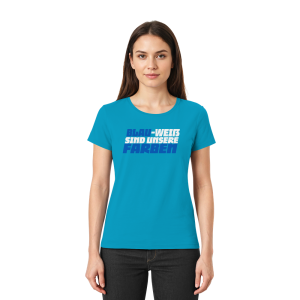 Blau Weiß sind unsere Farben - Ladies Premium Shirt