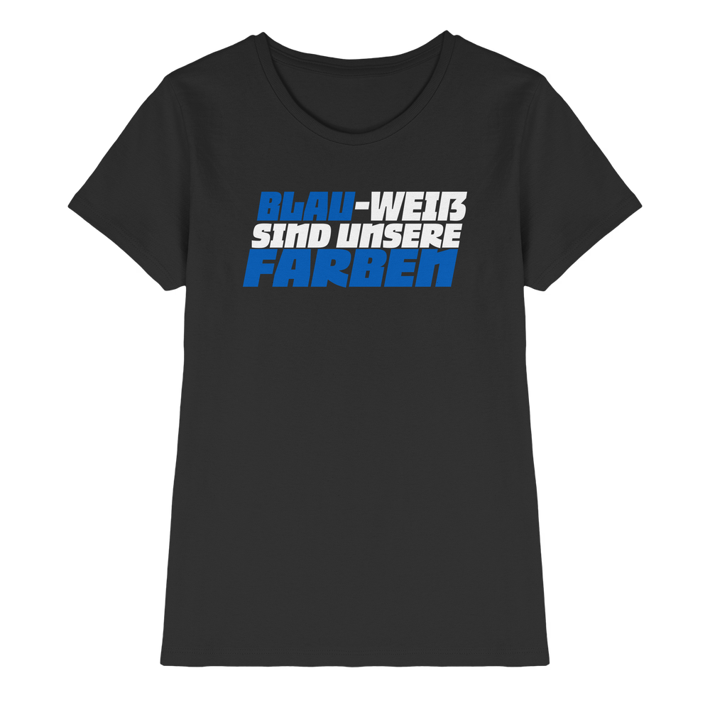 Blau Weiß sind unsere Farben - Ladies Premium Shirt – Bild 4