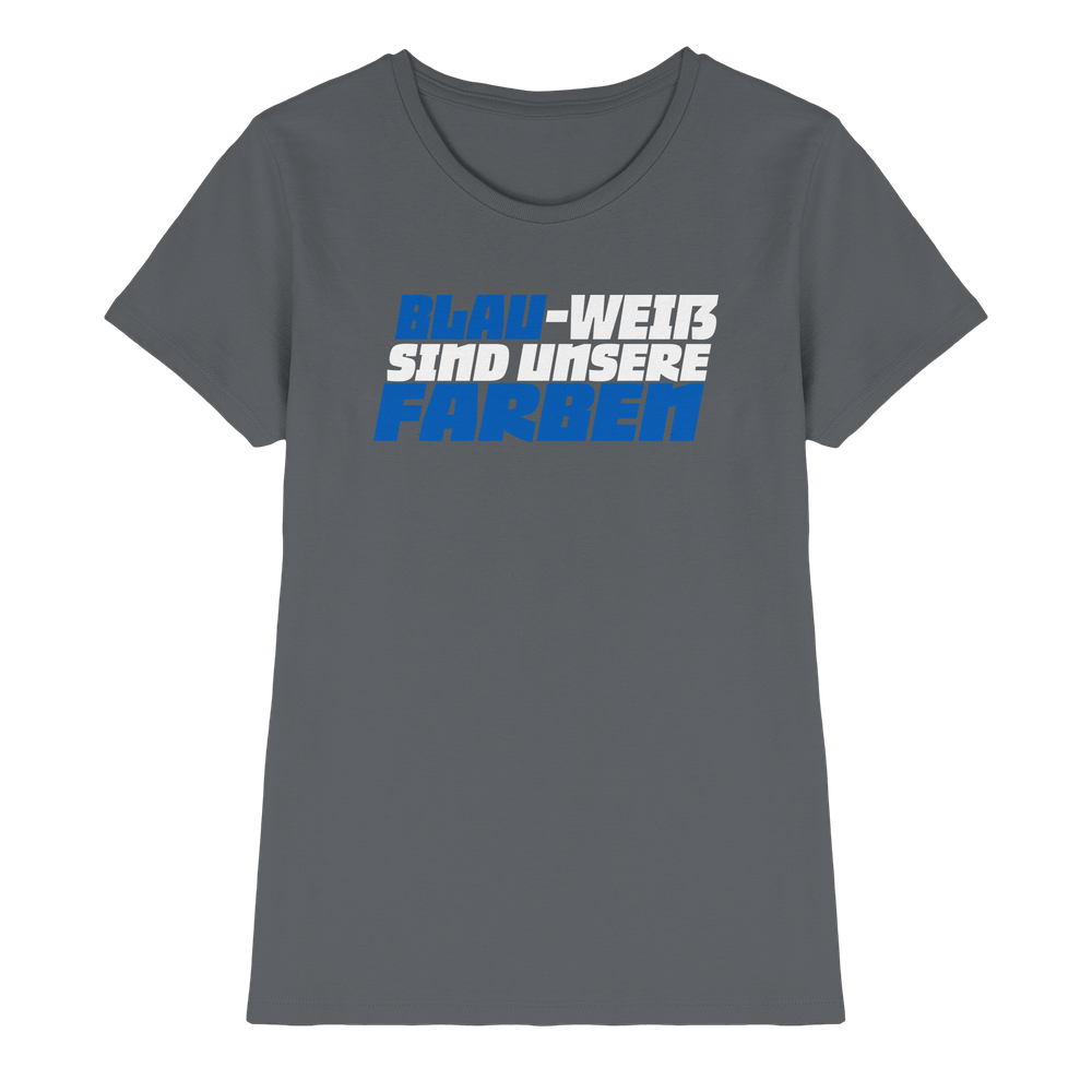 Blau Weiß sind unsere Farben - Ladies Premium Shirt – Bild 7