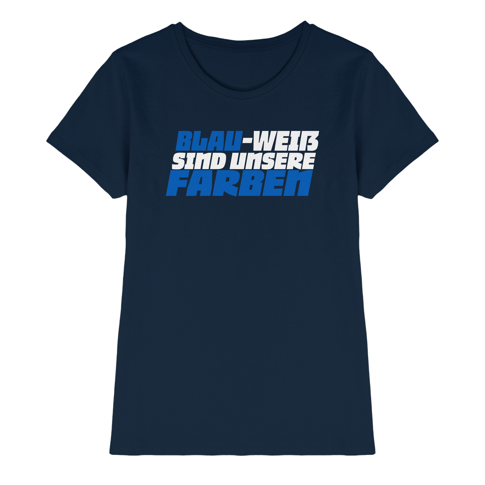 Blau Weiß sind unsere Farben - Ladies Premium Shirt – Bild 19