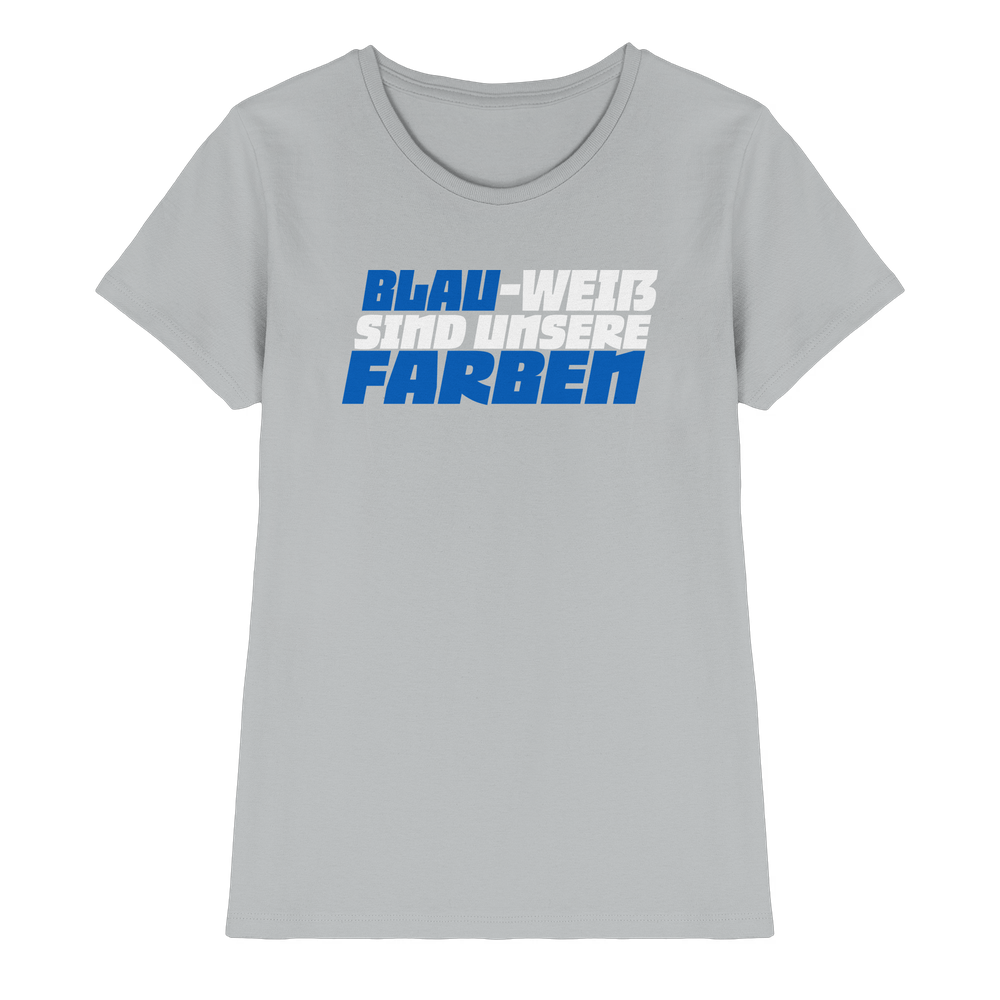 Blau Weiß sind unsere Farben - Ladies Premium Shirt – Bild 27