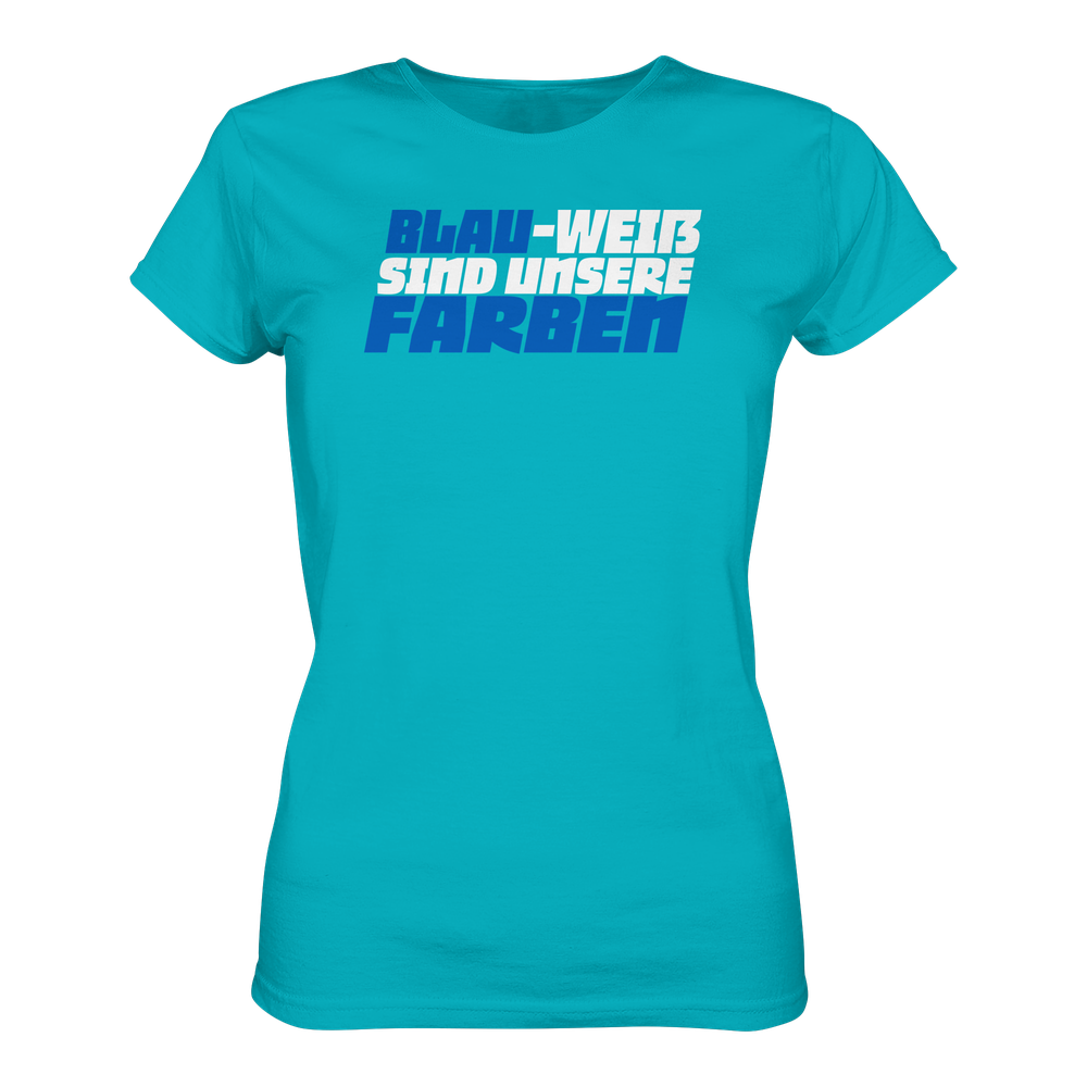 Blau Weiß sind unsere Farben - Ladies Premium Shirt – Bild 34