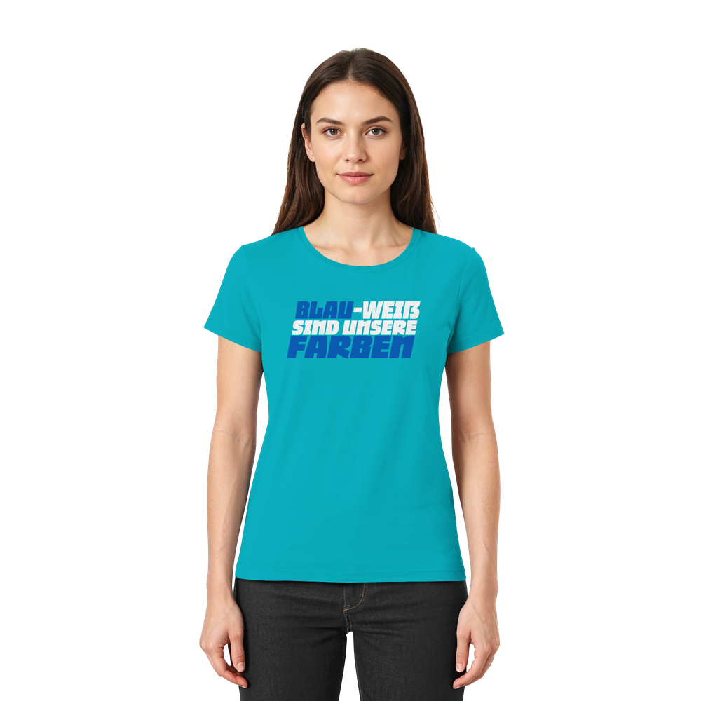 Blau Weiß sind unsere Farben - Ladies Premium Shirt – Bild 35