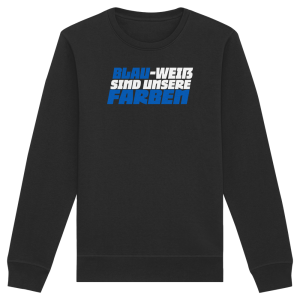 Blau Weiß sind unsere Farben - Organic Basic Unisex Sweatshirt