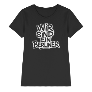 Wir sind ein Berliner - Ladies Premium Shirt