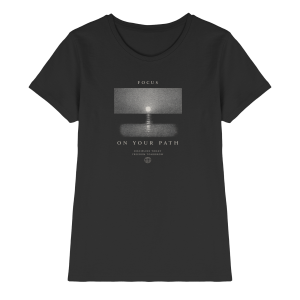 Focus on your Path - Ladies Premium Shirt