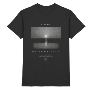 Focus on your Path - Premium Shirt